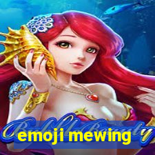 emoji mewing